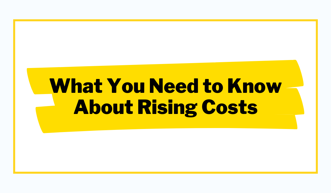 Has the Cost of Goods Gone Up? Our Response to Supply Shortages